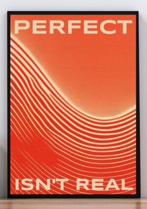 Cuadro poster perfect isn't real